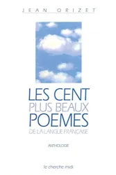 Les cents plus beaux poèmes de la langue française