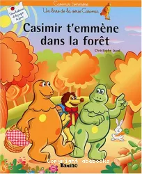 Casimir t'emmène dans la forêt