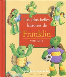 Les plus belles histoires de Franklin Vol 4