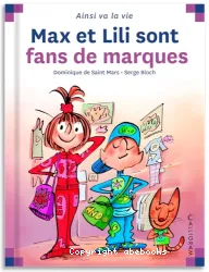 Max et Lili sont fans de marques