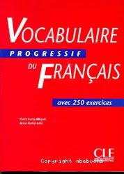 Vocabulaire progressif du français avec 250 exercices