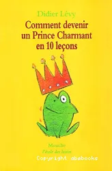 Comment devenir un Prince Charmant en 10 leçons