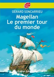 Magellan le premier tour du monde