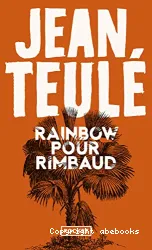 Rainbow pour Rimbaud