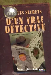 Tous les secrets d'un vrai detective