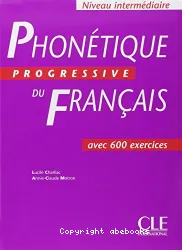 Phonétique progressive du français avec 600 exercices